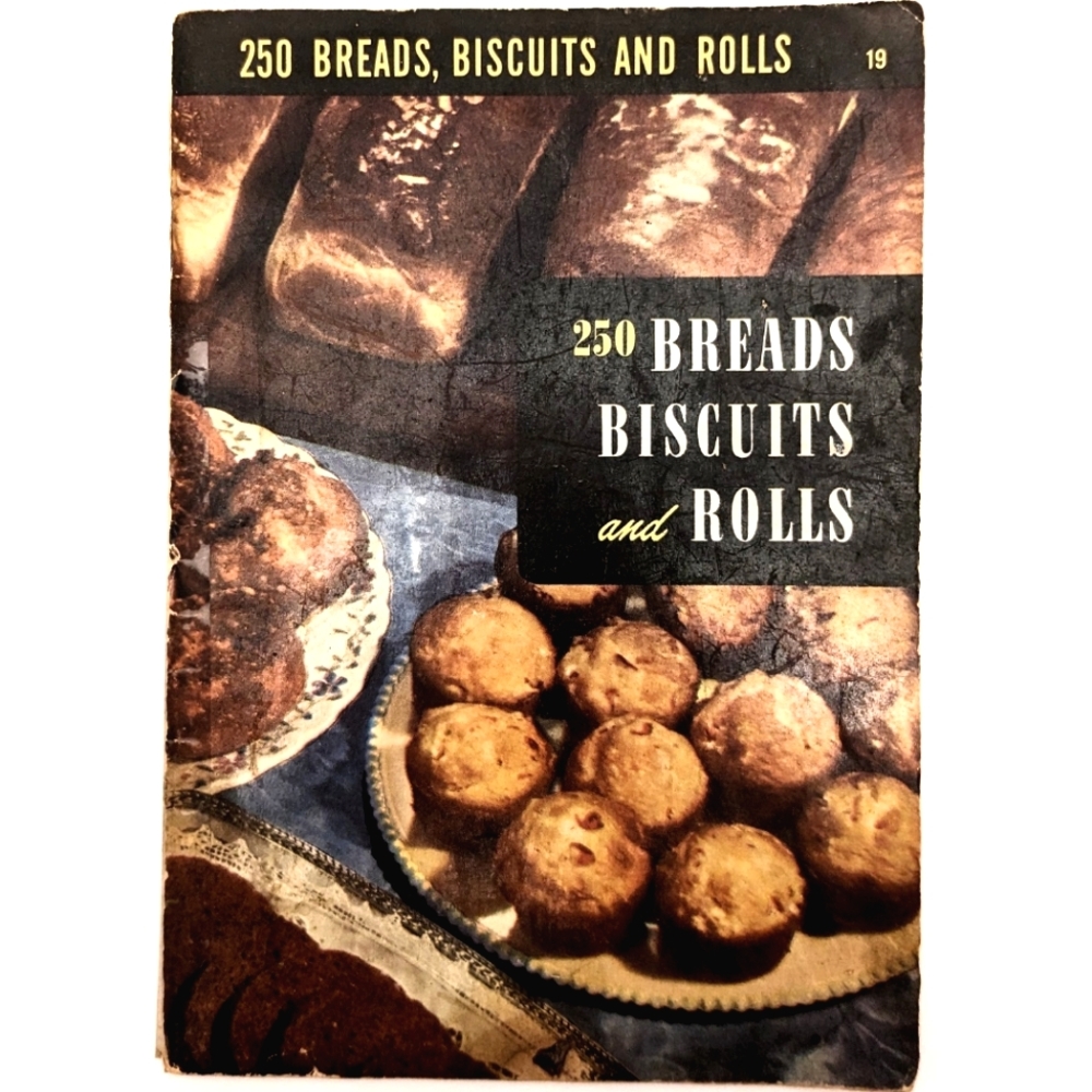 Vintage 250 Breads, Biscuits and Rolls Cookbook 1949